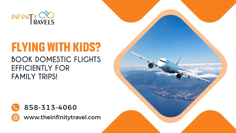 Flying-with-Kids-Book-domestic-flights-efficiently-for-family-trips_1717739510.webp