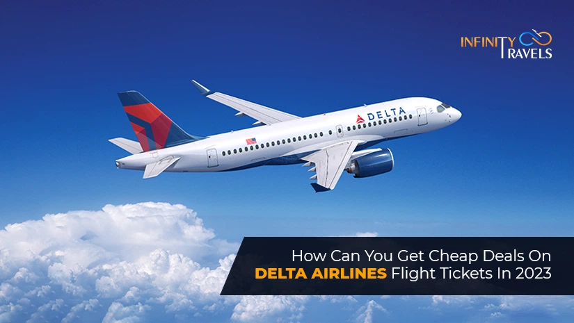 How-can-you-get-cheap-deals-on-Delta-Airlines-Flight-tickets-in-2023-copy_1674292789.webp