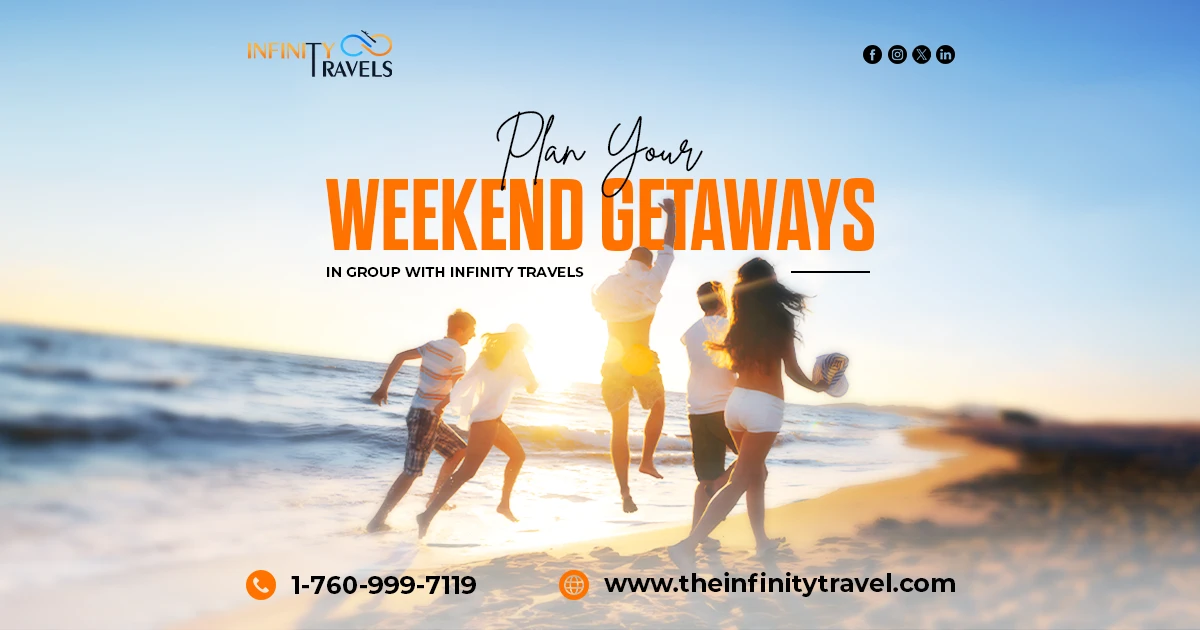 Plan-Your-Weekend-Getaways-in-Group-with-Infinity-Travels_1730892690.webp