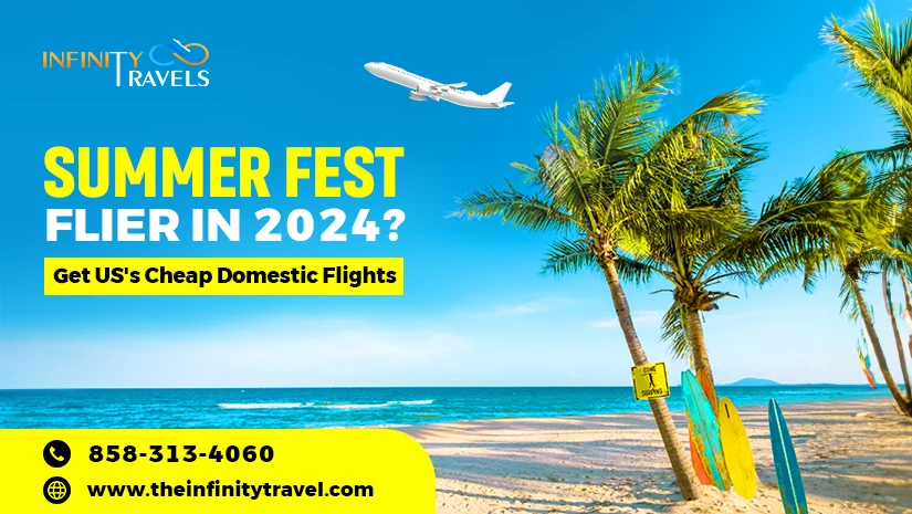 Summer-Fest-Flier-in-2024-Get-US's-Cheap-Domestic-Flights_1717823651.webp